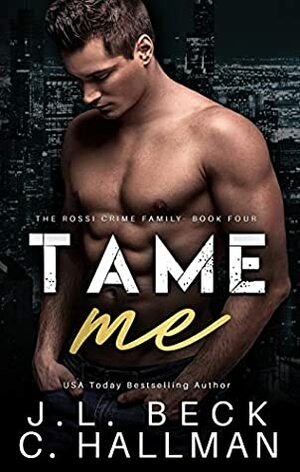 Tame Me by J.L. Beck, C. Hallman