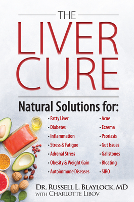 The Liver Cure by Russell L. Blaylock