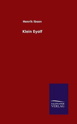 Klein Eyolf by Henrik Ibsen