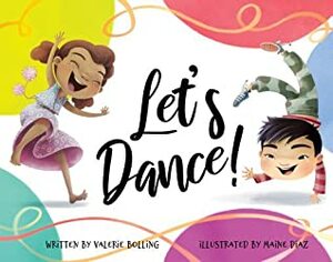 Let's Dance! by Maine Diaz, Valerie Bolling