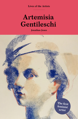 Artemisia Gentileschi by Jonathan Jones