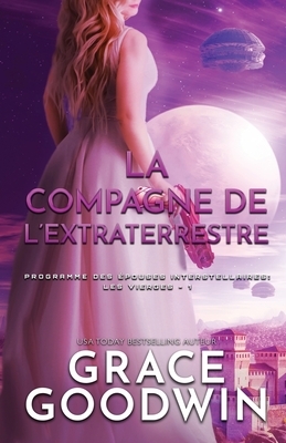 La Compagne de l'Extraterrestre: Grands caractères by Grace Goodwin