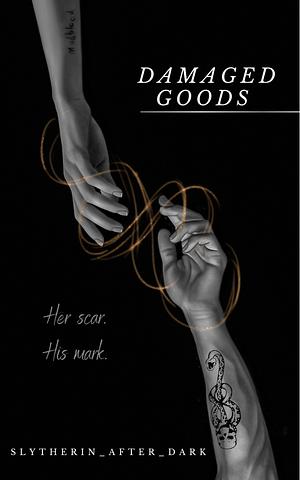 Damaged Goods by slytherin_after_dark