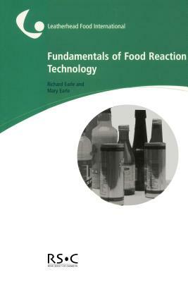 Fundamentals of Food Reaction Technology: Rsc by Richard Earle