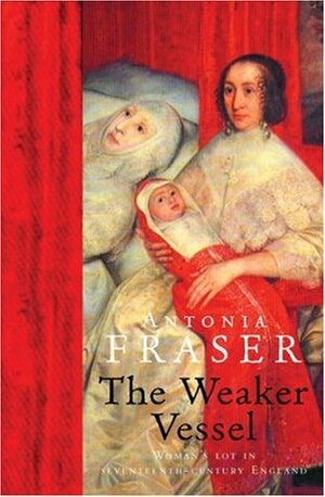 The Weaker Vessel by Antonia Fraser