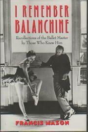 I Remember Balanchine by Francis Mason