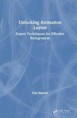 Unlocking Animation Layout: Expert Techniques for Effective Backgrounds by Dan Hansen