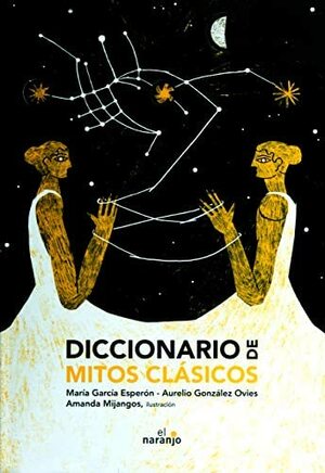 Diccionario de mitos clásicos by Aurelio Gonzalez Ovies, María García Esperón