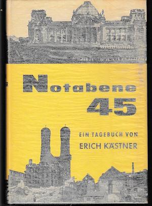 Notabene 45: ein Tagebuch by Erich Kästner