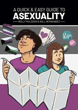A QuickEasy Guide to Asexuality by Molly Muldoon, Will Hernandez