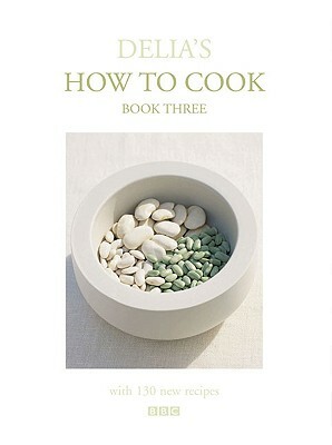 Delia's How to Cook, Book Three by Delia Smith