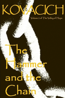 The Hammer and the Chain by John J. Kovacich, Kovacich