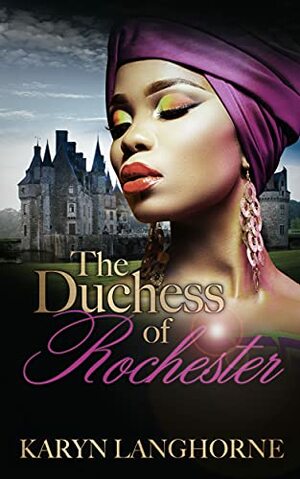 The Duchess of Rochester by Karyn Langhorne