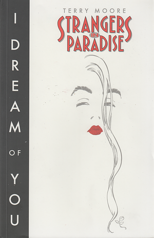 Strangers in Paradise, Vol. 2: I Dream of You by Terry Moore