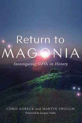 Return to Magonia: Investigating UFOs in History by Martin Shough, Chris Aubeck