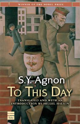 To This Day by S.Y. Agnon