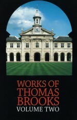 Works of Thomas Brooks, Volume 5 of 6 by Thomas Brooks