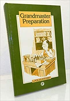 Grandmaster Preparation by Lev Polugaevsky