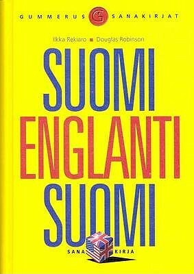 Finnish English And English Finnish Dictionary by lkka Rekiaro, Douglas Robinson