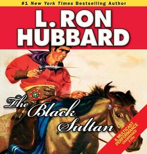 The Black Sultan by L. Ron Hubbard