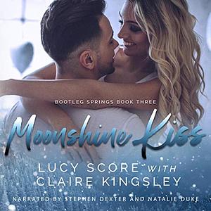 Moonshine Kiss by Lucy Score, Claire Kingsley