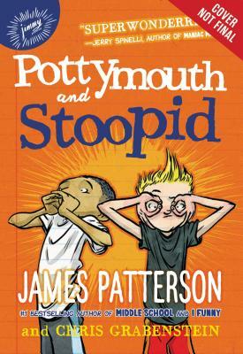 Pottymouth and Stoopid by Chris Grabenstein, James Patterson