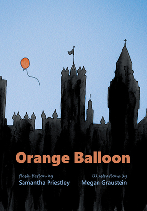 Orange Balloon by Samantha Priestley, Megan Graustein