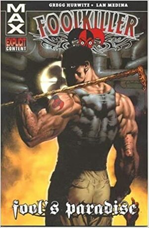 Foolkiller MAX: Fool's Paradise by Gregg Hurwitz