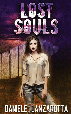 Lost Souls (Volume 1) by Daniele Lanzarotta