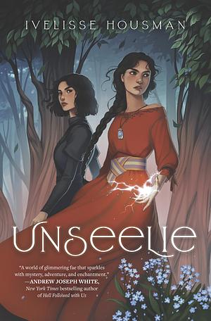 Unseelie by Ivelisse Housman