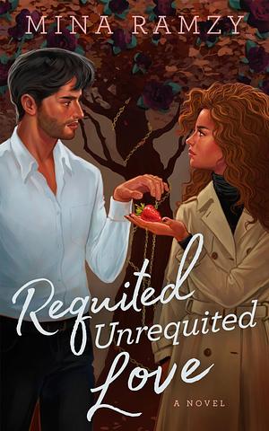 Requited Unrequited Love by Mina Ramzy