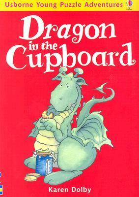 Dragon in the Cupboard by Karen Dolby, Caroline Jayne Church
