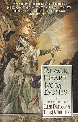 Black Heart, Ivory Bones by Terri Windling, Ellen Datlow