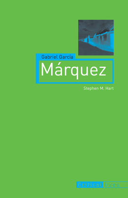 Gabriel García Márquez by Stephen M. Hart