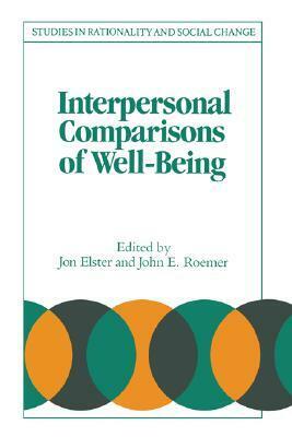 Interpersonal Comparisons of Well-Being by Jon Elster