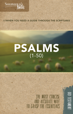 Shepherd's Notes: Psalms 1-50 by Dana Gould