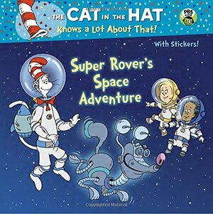 Super Rover's Space Adventure (Dr. Seuss/Cat in the Hat) (Pictureback by Tish Rabe, Tom Brannon