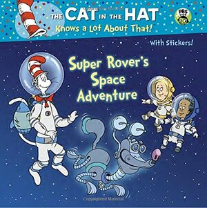 Super Rover's Space Adventure (Dr. Seuss/Cat in the Hat) (Pictureback by Tom Brannon, Tish Rabe