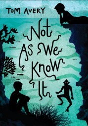 Not As We Know It by Tom Avery, Kate Grove