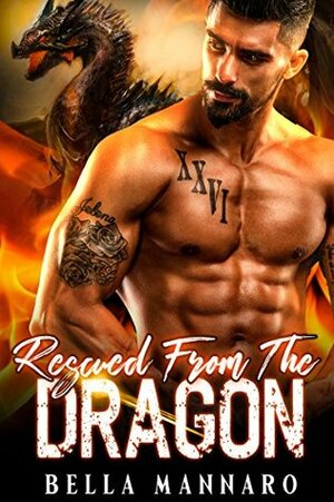 Rescued from the Dragon by Bella Mannaro