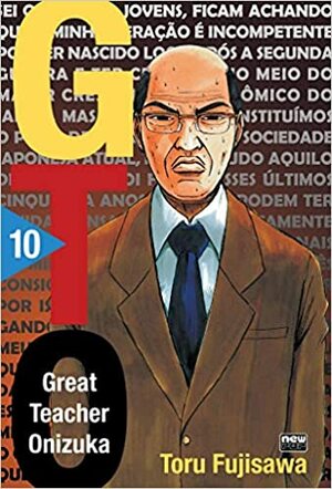 GTO: Great Teacher Onizuka, Vol. 10 by Toru Fujisawa