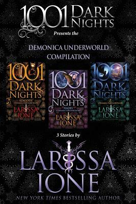 Demonica Underworld Compilation: 3 Stories by Larissa Ione by Larissa Ione