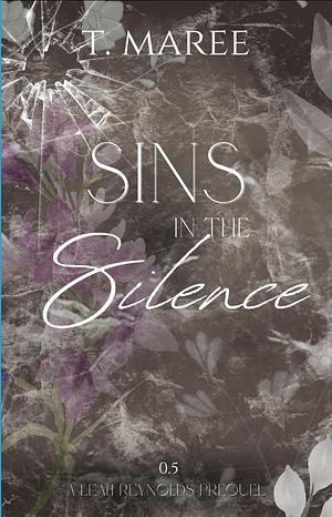 Sins in the Silence by T. Maree