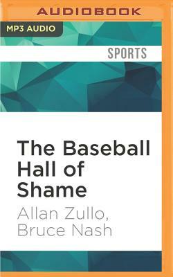 The Baseball Hall of Shame: The Best of Blooperstown by Bruce Nash, Allan Zullo