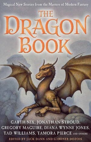The Dragon Book: Magical Tales from the Masters of Modern Fantasy by Gardner Dozois, Jack Dann