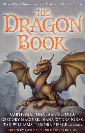 The Dragon Book: Magical Tales from the Masters of Modern Fantasy by Jack Dann, Gardner Dozois