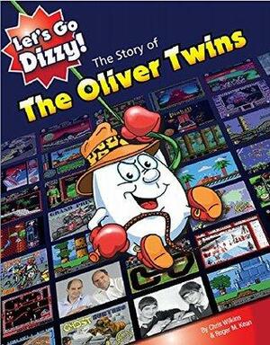 The Story of the Oliver Twins by Roger M. Kean, Chris Wilkins