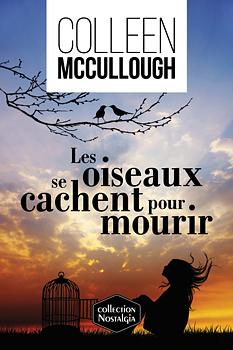 Les oiseaux se cachent pour mourir by Colleen McCullough