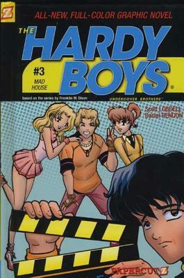 The Hardy Boys: Undercover Brothers, #3: Mad House by Daniel Rendon, Scott Lobdell
