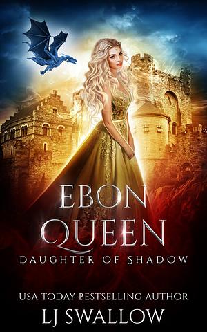 Ebon Queen by LJ Swallow